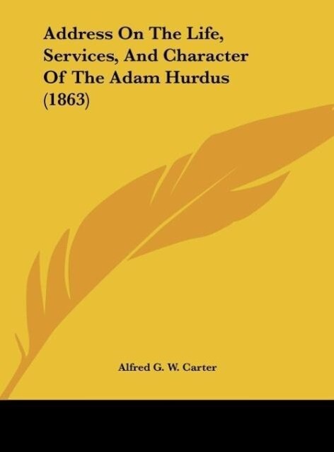 Address On The Life Services And Character Of The Adam Hurdus (1863)