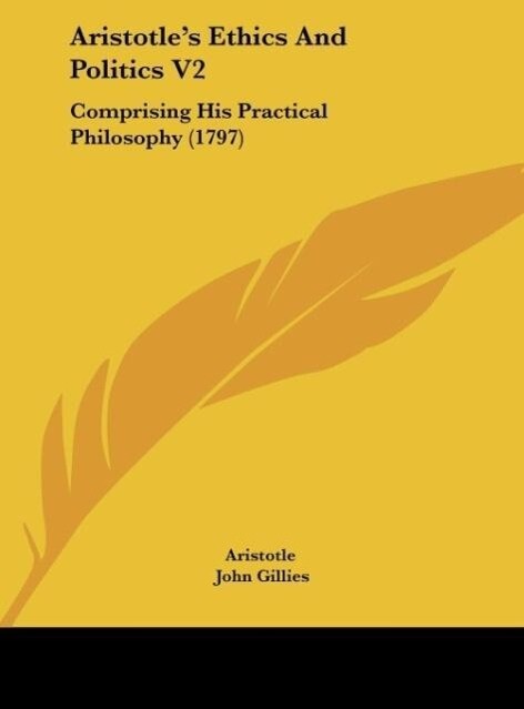 Aristotle´s Ethics And Politics V2 als Buch von Aristotle, John Gillies - Aristotle, John Gillies