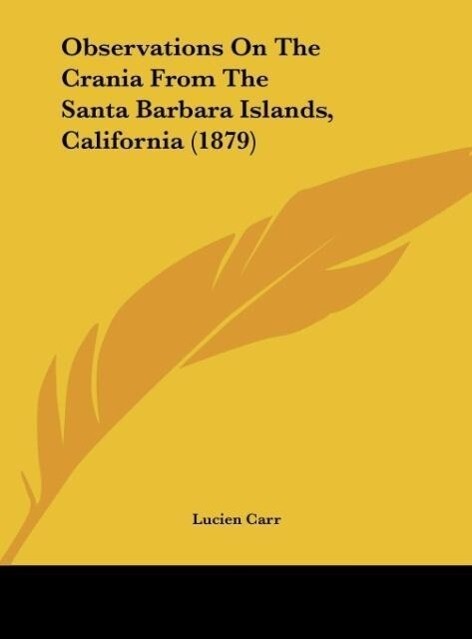 Observations On The Crania From The Santa Barbara Islands California (1879)
