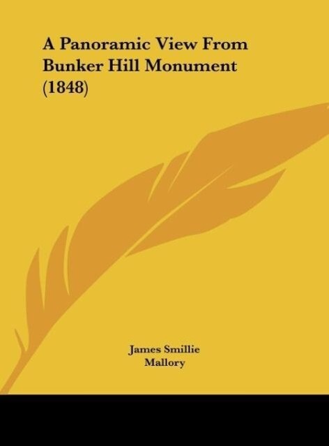 A Panoramic View From Bunker Hill Monument (1848) als Buch von James Smillie - James Smillie