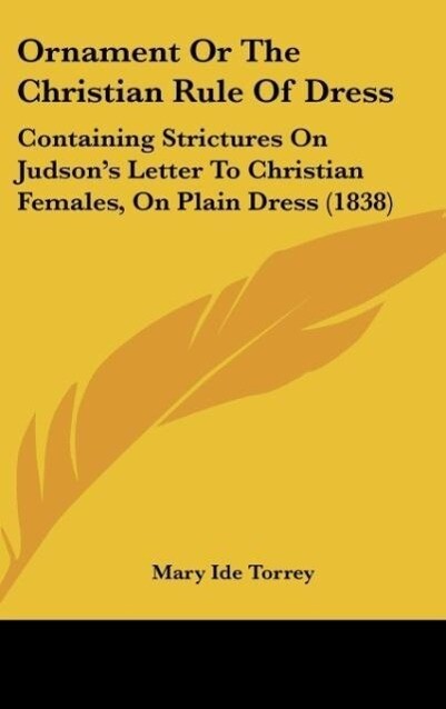 Ornament Or The Christian Rule Of Dress als Buch von Mary Ide Torrey - Mary Ide Torrey