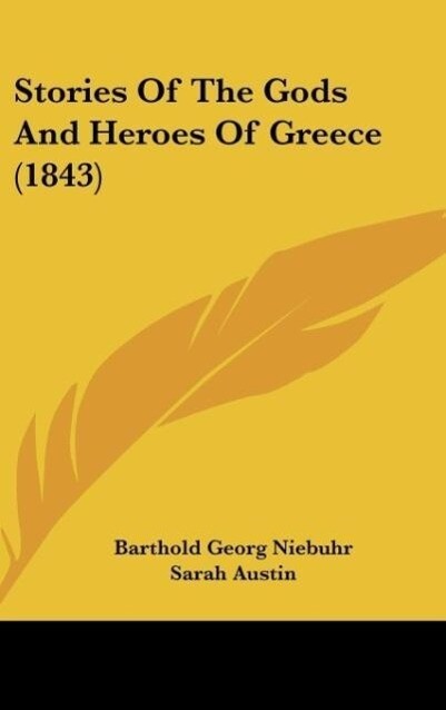 Stories Of The Gods And Heroes Of Greece (1843) - Barthold Georg Niebuhr