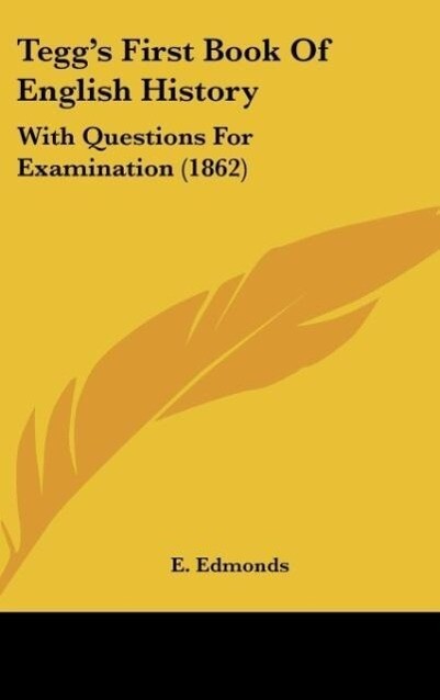 Tegg´s First Book Of English History als Buch von E. Edmonds - E. Edmonds