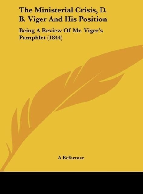 The Ministerial Crisis D. B. Viger And His Position