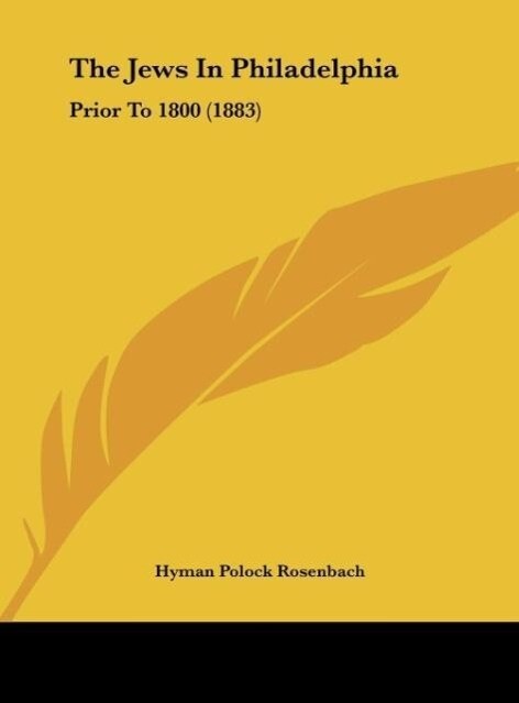 The Jews In Philadelphia als Buch von Hyman Polock Rosenbach - Hyman Polock Rosenbach