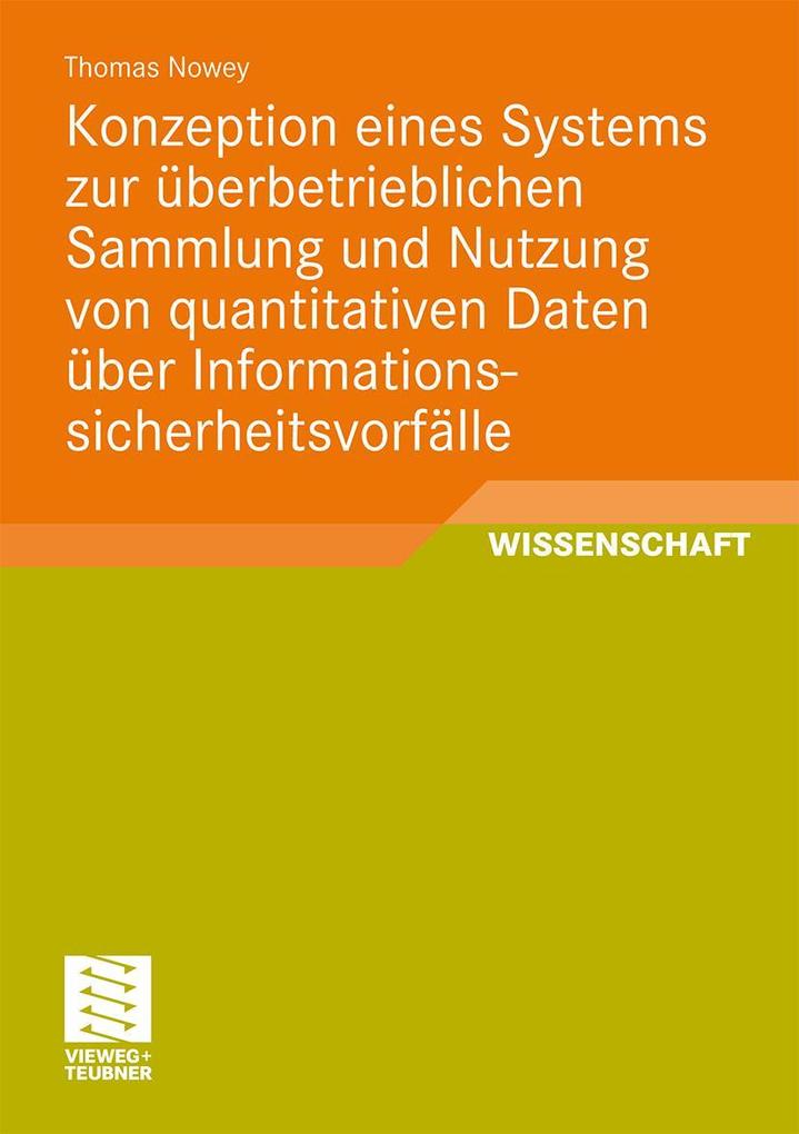 Konzeption eines Systems zur überbetrieblichen Sammlung und Nutzung von quantitativen Daten über Informationssicherheitsvorfälle