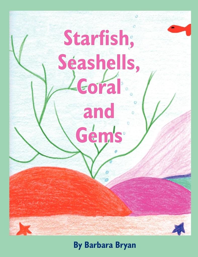 Starfish Seashells Coral and Gems