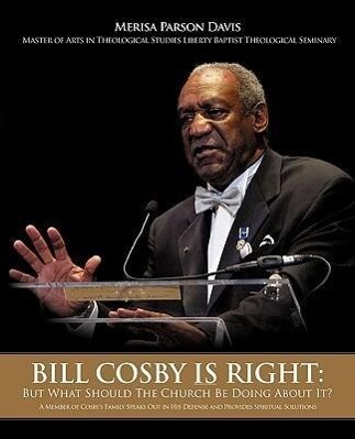 Bill Cosby Is Right: But What Should The Church Be Doing About It?