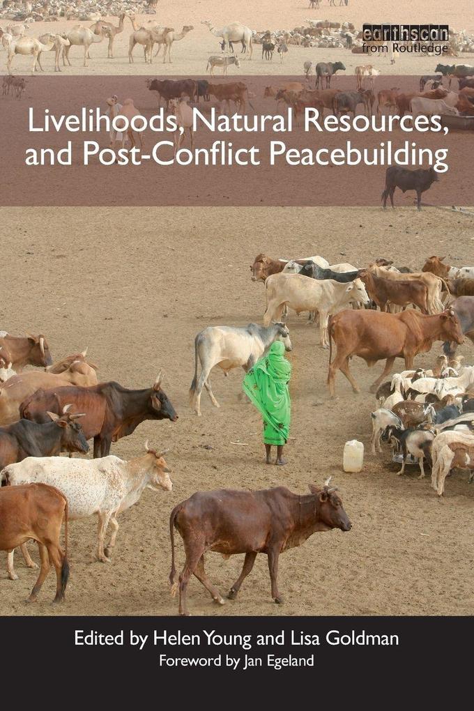 Livelihoods Natural Resources and Post-Conflict Peacebuilding