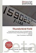 Thunderbird Field