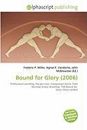 Bound for Glory (2006)