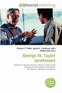 George W. Taylor (professor)