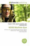 M240 Machine Gun
