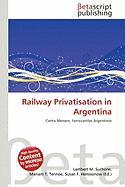 Railway Privatisation in Argentina