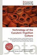 Technology of the Cucuteni-Trypillian Culture
