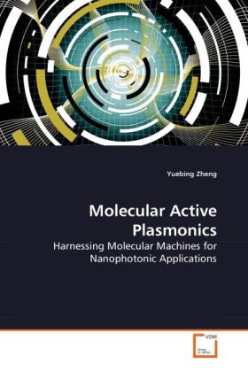 Molecular Active Plasmonics als Buch von Yuebing Zheng - Yuebing Zheng