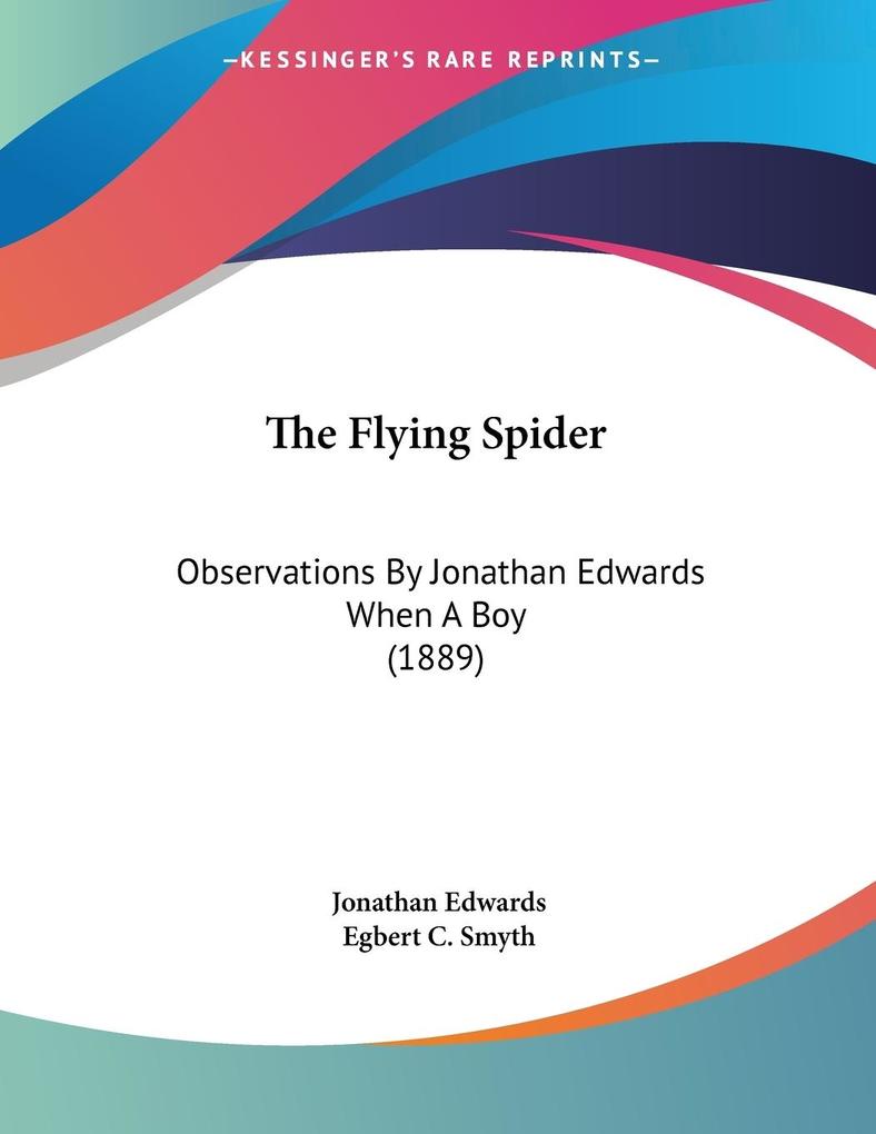 The Flying Spider - Jonathan Edwards/ Egbert C. Smyth