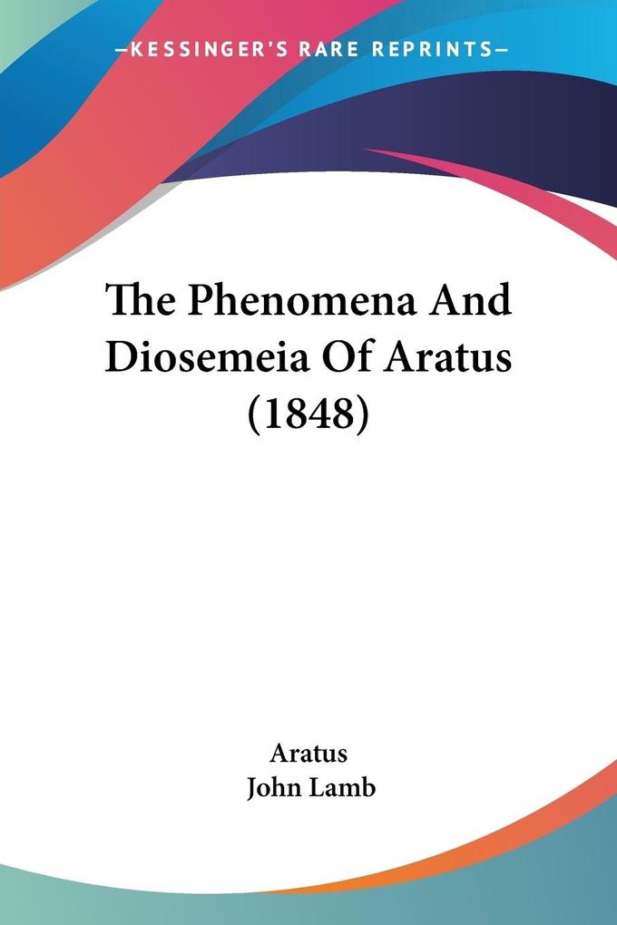The Phenomena And Diosemeia Of Aratus (1848)