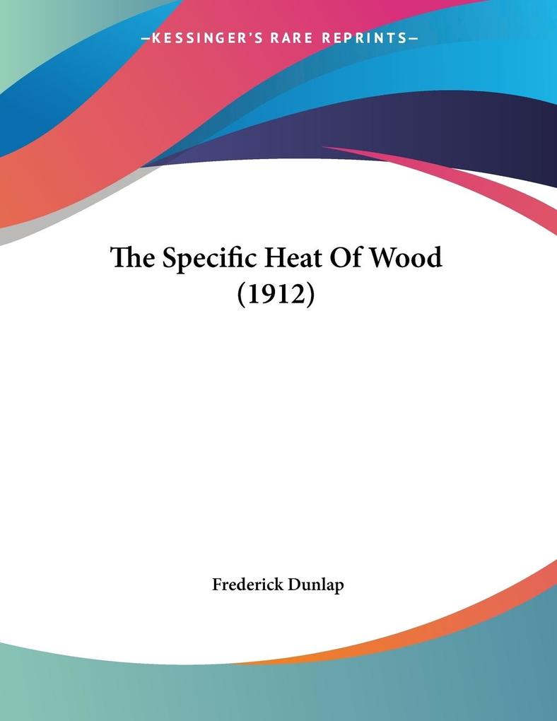The Specific Heat Of Wood (1912)