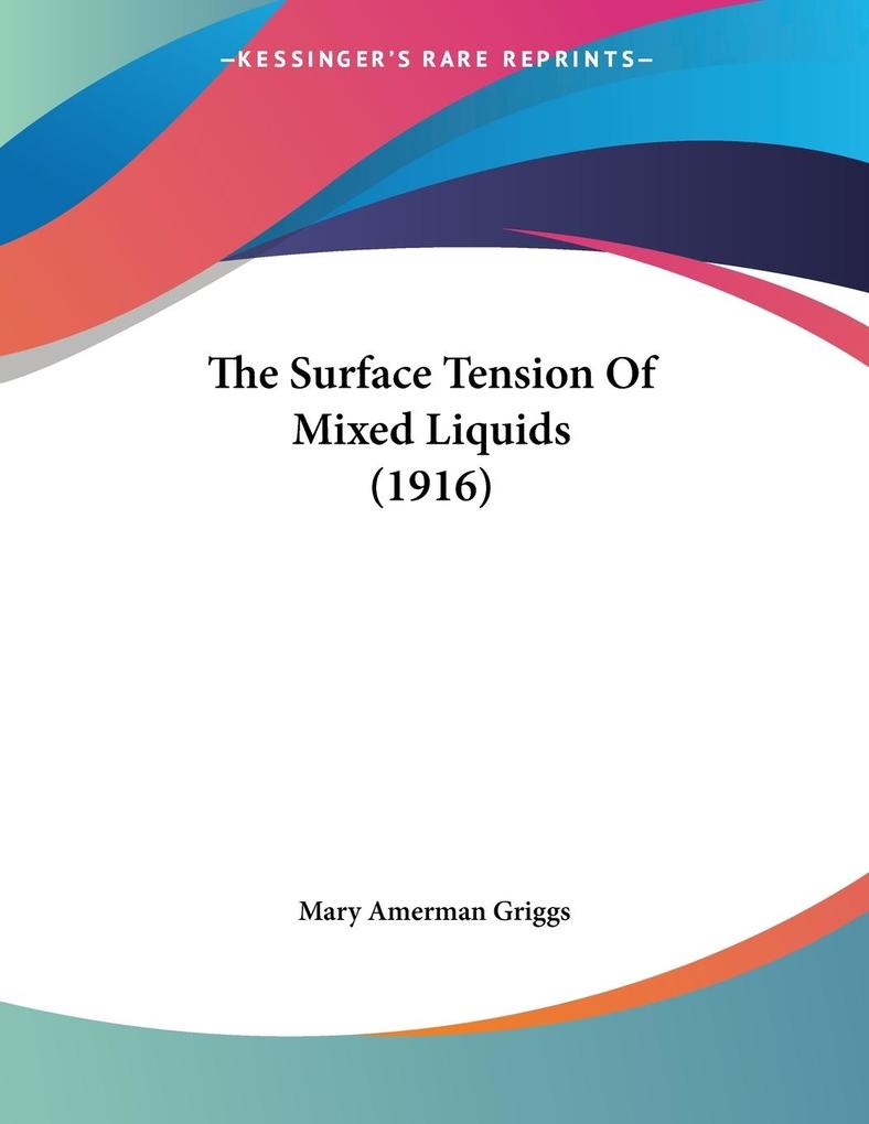 The Surface Tension Of Mixed Liquids (1916)