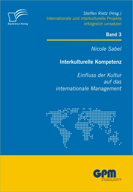 Interkulturelle Kompetenz: Einfluss der Kultur auf das internationale Management - Nicole Sabel