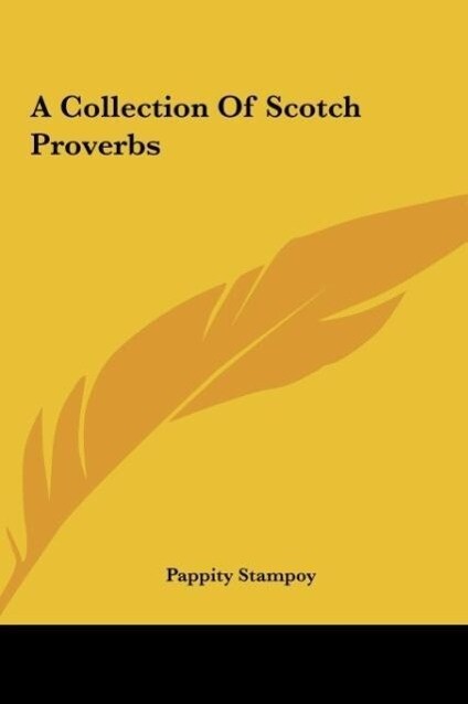 A Collection Of Scotch Proverbs als Buch von Pappity Stampoy - Pappity Stampoy