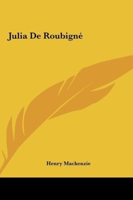 Julia De Roubigné als Buch von Henry Mackenzie - Henry Mackenzie