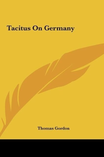 Tacitus On Germany - Thomas Gordon