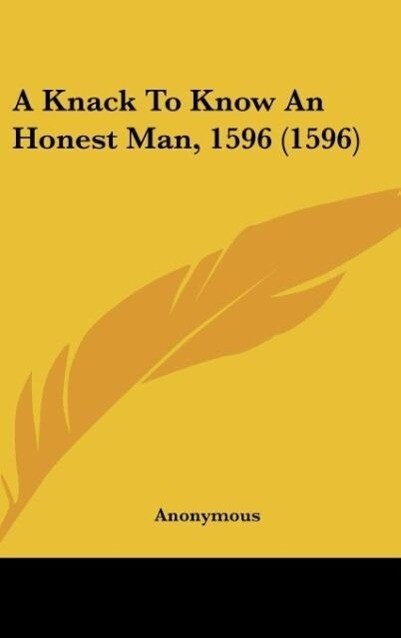 A Knack To Know An Honest Man 1596 (1596)