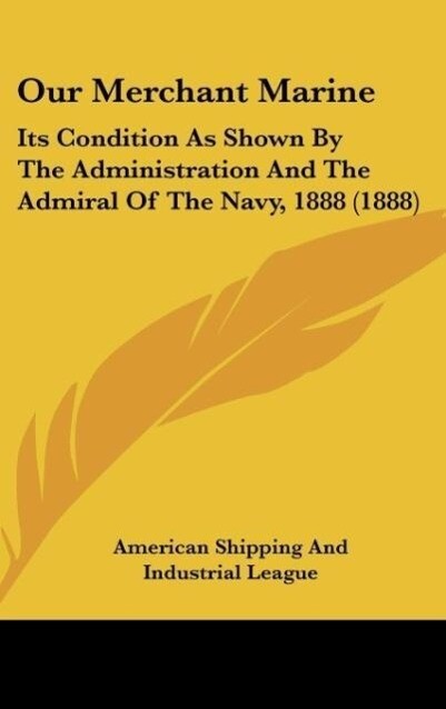 Our Merchant Marine als Buch von American Shipping And Industrial League - American Shipping And Industrial League