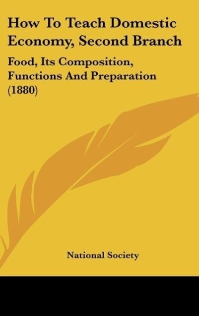 How To Teach Domestic Economy, Second Branch als Buch von National Society - National Society
