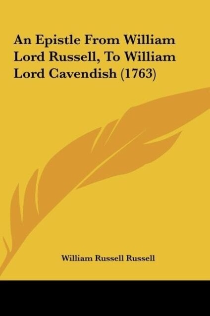 An Epistle From William Lord Russell, To William Lord Cavendish (1763) als Buch von William Russell Russell - William Russell Russell