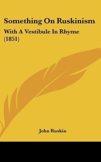 Something On Ruskinism als Buch von John Ruskin - John Ruskin