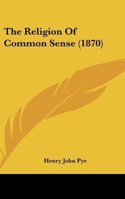 The Religion Of Common Sense (1870)