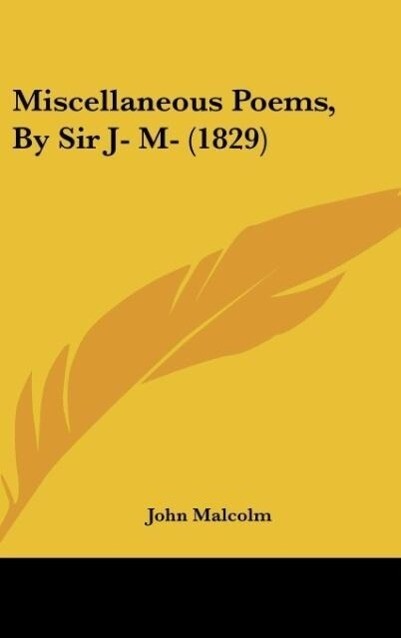 Miscellaneous Poems By Sir J- M- (1829)