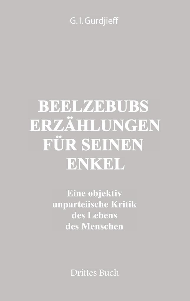 Beelzebubs Erzählungen für seinen Enkel. Drittes Buch