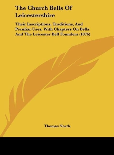 The Church Bells Of Leicestershire als Buch von Thomas North - Thomas North