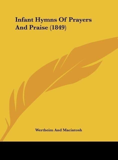 Infant Hymns Of Prayers And Praise (1849)