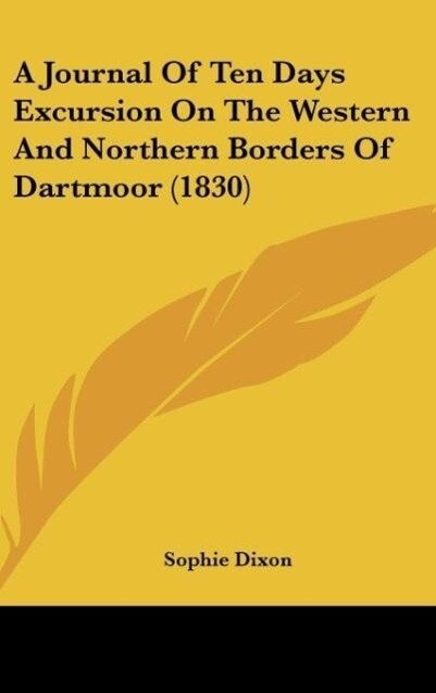 A Journal of Ten Days Excursion on the Western and Northern Borders of Dartmoor (1830)