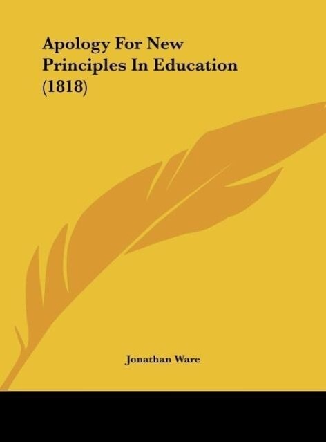 Apology For New Principles In Education (1818) als Buch von Jonathan Ware - Jonathan Ware