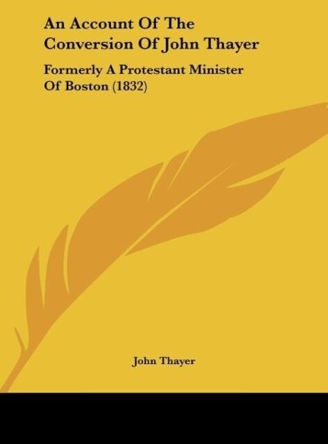 An Account Of The Conversion Of John Thayer
