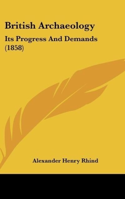 British Archaeology als Buch von Alexander Henry Rhind - Alexander Henry Rhind