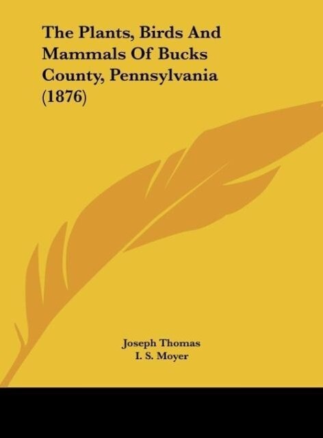The Plants Birds And Mammals Of Bucks County Pennsylvania (1876)