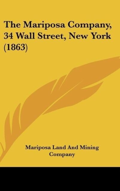 The Mariposa Company 34 Wall Street New York (1863)