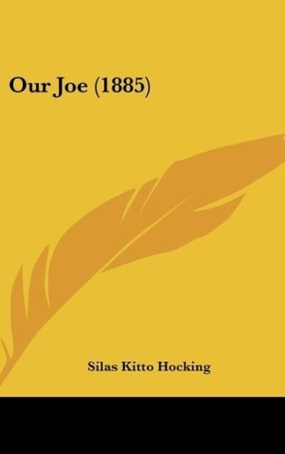 Our Joe (1885) als Buch von Silas Kitto Hocking - Silas Kitto Hocking