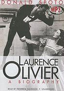 Laurence Olivier: A Biography - Donald Spoto