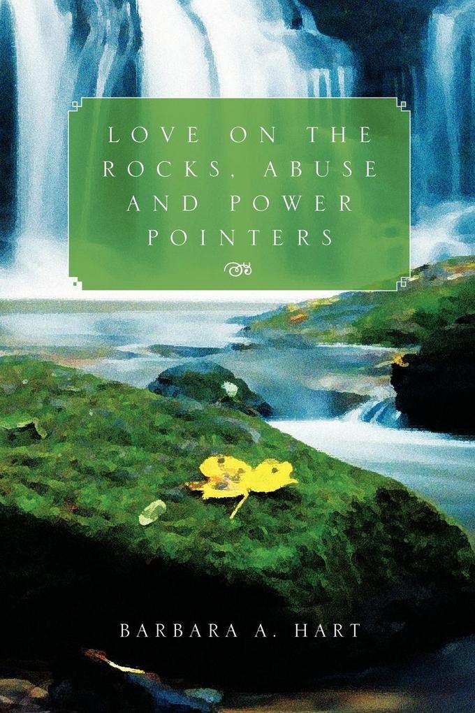 Love on the Rocks Abuse and Power Pointers