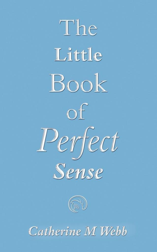 The Little Book of Perfect Sense