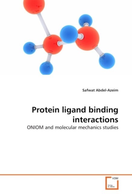 Protein ligand binding interactions - Safwat Abdel-Azeim