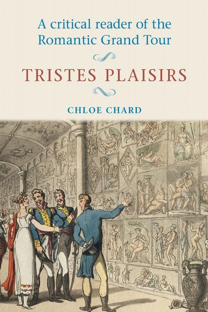 Manchester University Press A Critical Reader Of The Romantic Grand Tour